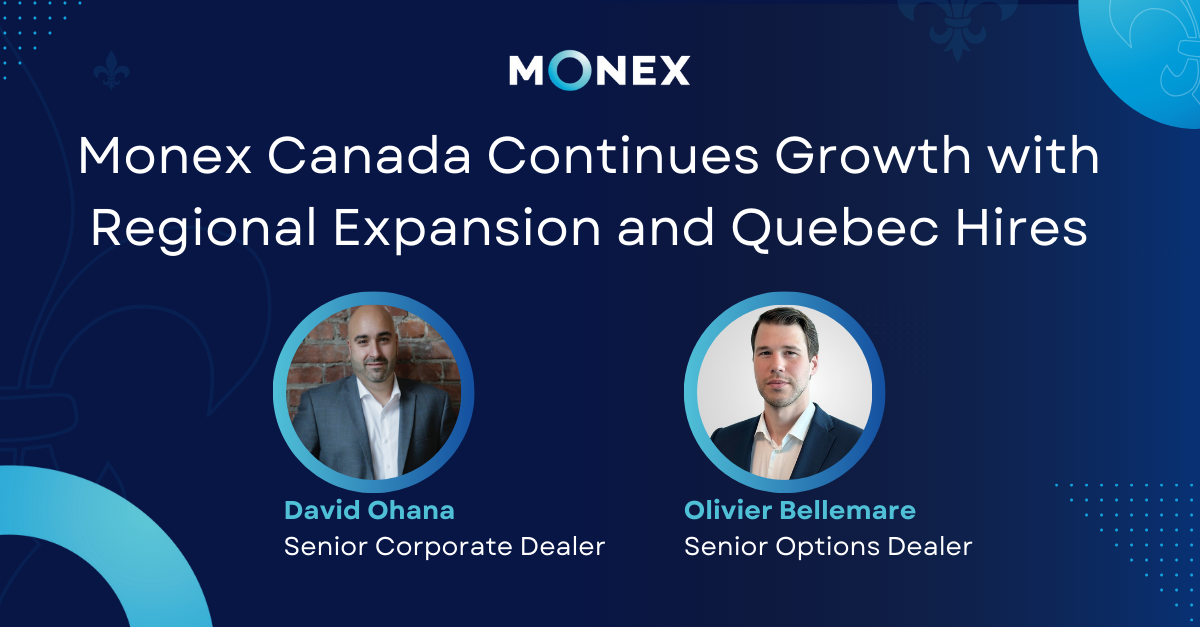 Monex Canada Continues Growth with Regional Expansion and Quebec Hires